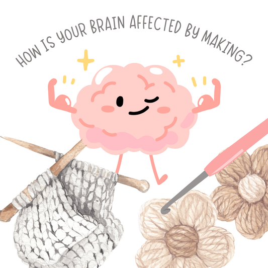 How is your brain affected by making?