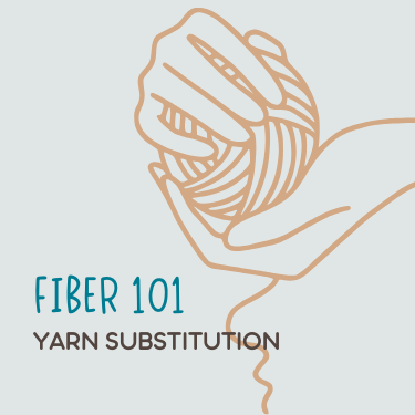 Fiber 101: Yarn Substitution