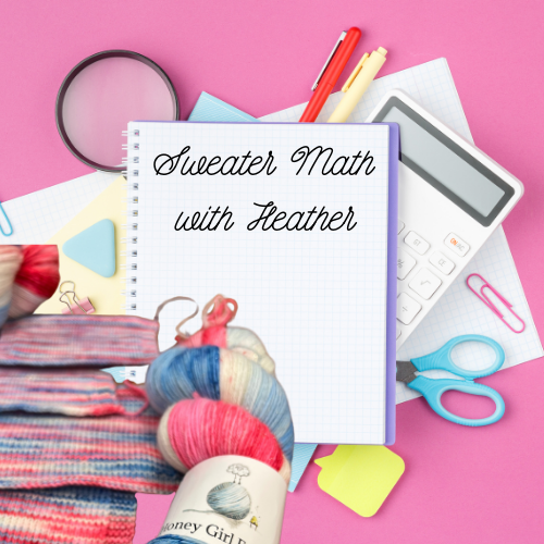 Sweater Math Workshop: Knitting, Crochet, and tunisian Crochet Stitching Fun! (Virtual)