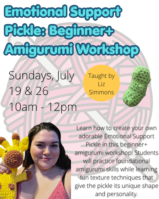 Emotional Support Pickle: Beginner+ Amigurumi Workshop