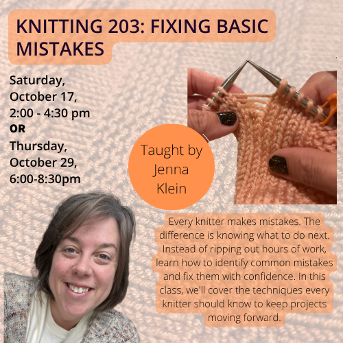 Knitting 203: How to Fix Basic Mistakes (2nd Offering)