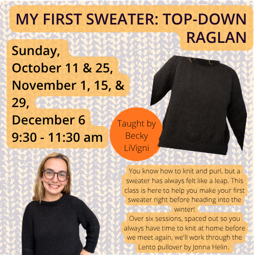 My First Sweater: Top-Down Raglan w/ Becky